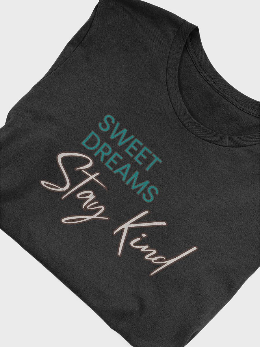 Sweet Dreams - Stay Kind T-Shirt product image (3)