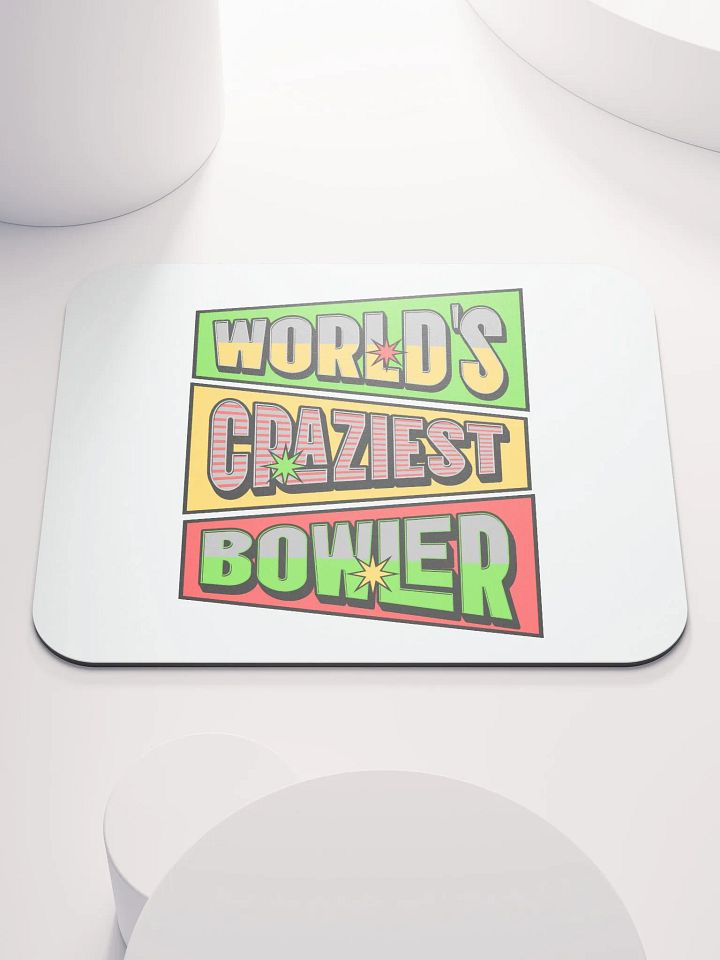 Worlds Craziest Bowler Playful Mouse Pad product image (1)