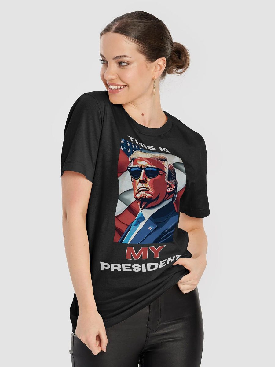 This. Is. MY President Teeshirt product image (8)