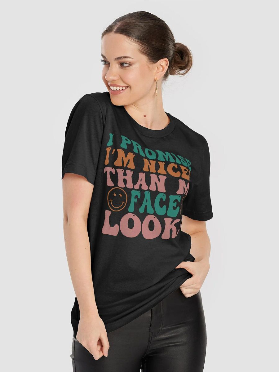 Sarcastic quote shirt for women, I am nicer on my face today woman smiley T-shirt product image (8)