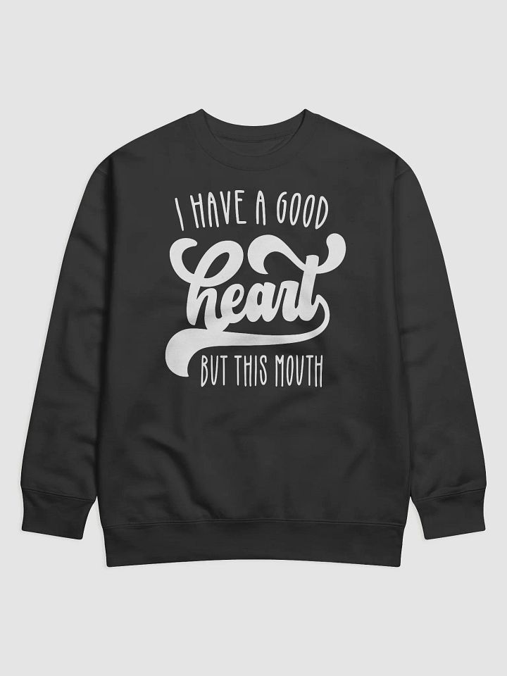 I Have A Good Heart But This Mouth Hoodie product image (1)