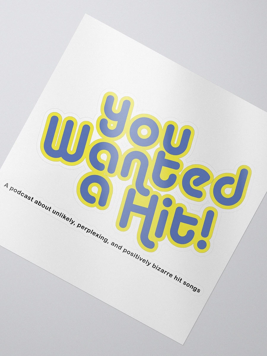 You Wanted a Hit! Logo Sticker product image (2)