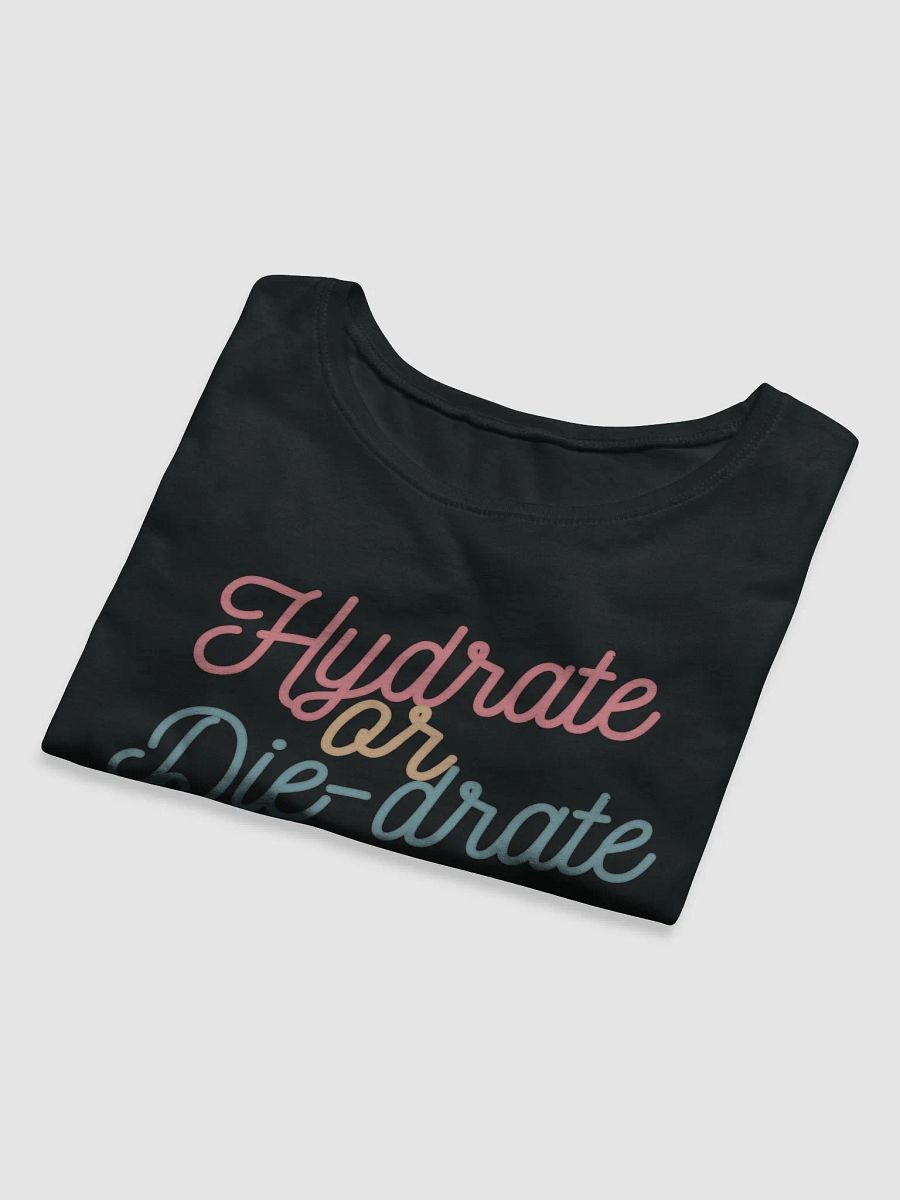 Hydrate or Die-drate Crop Tee product image (15)