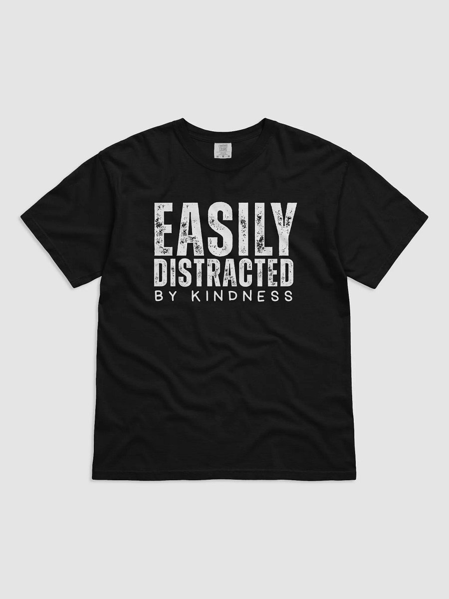 Easily Distracted By Kindness T-Shirt product image (1)