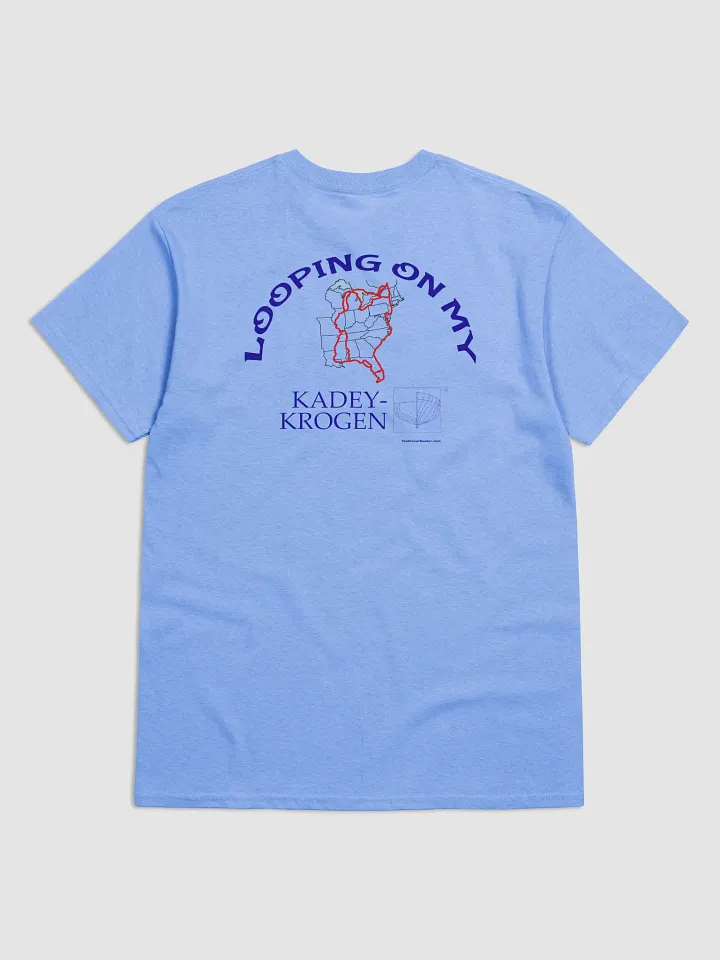 Looping On My Kadey-Krogan - T-Shirt - Light Shirt w/Blue Logo product image (1)