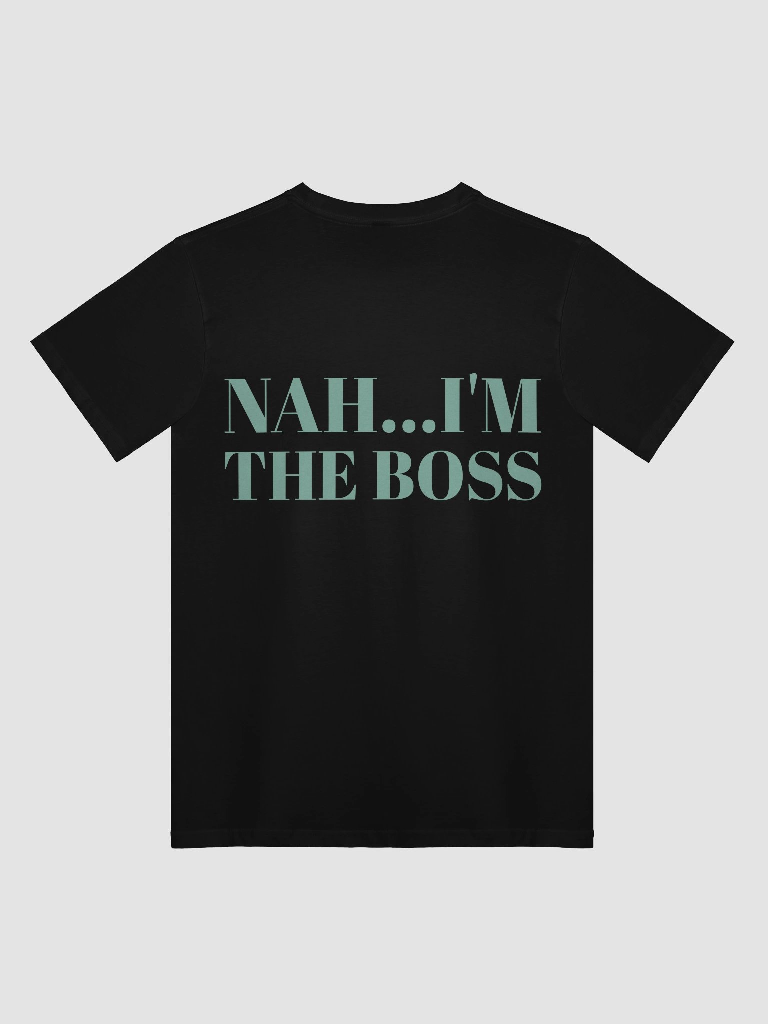 nah...I'M THE BOSS product image (1)