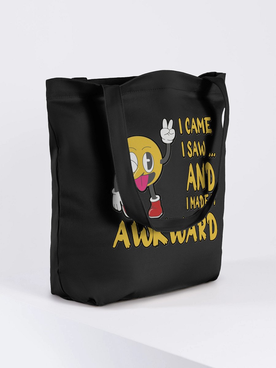 I CAME, I SAW... AND I MADE IT AWKWARD product image (7)