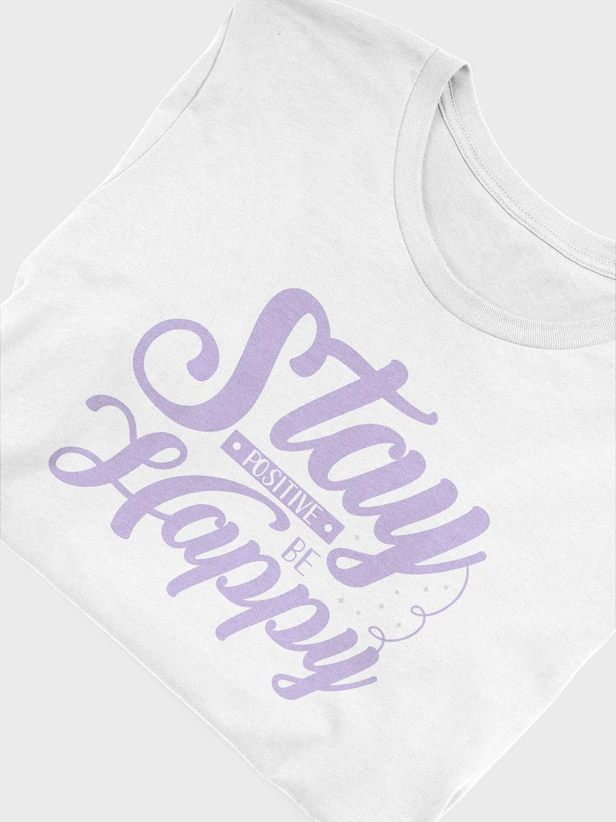 Stay Positive Be Happy Positive Vibes T-Shirt product image (5)