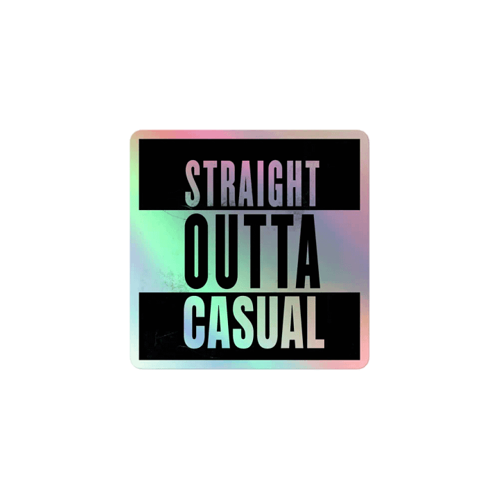 Straight Outta Casual Holographic Sticker Sheet product image (1)