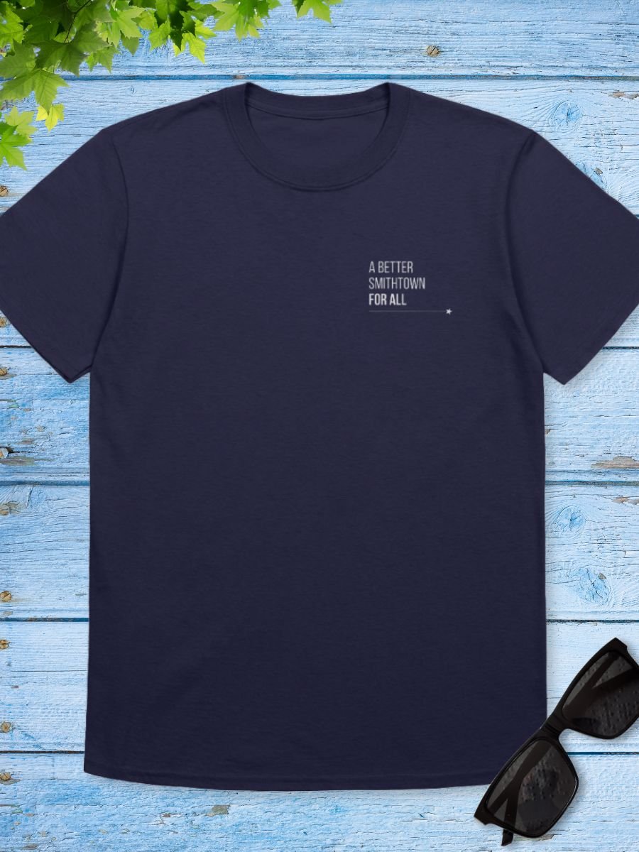 A Better Smithtown For All – Campaign Tee product image (1)