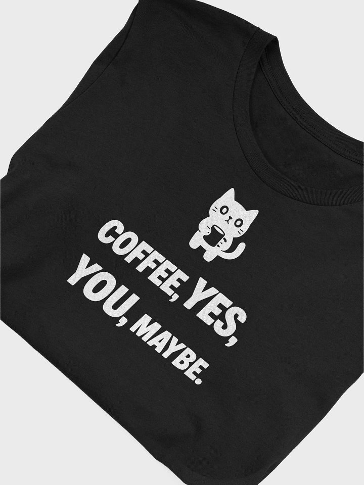 Coffee, Yes, You?1 T-Shirt product image (2)