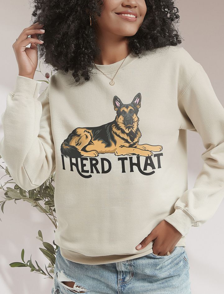 I Herd That German Shepherd 2 | Funny Sweatshirt for GSD Paw-rents product image (16)