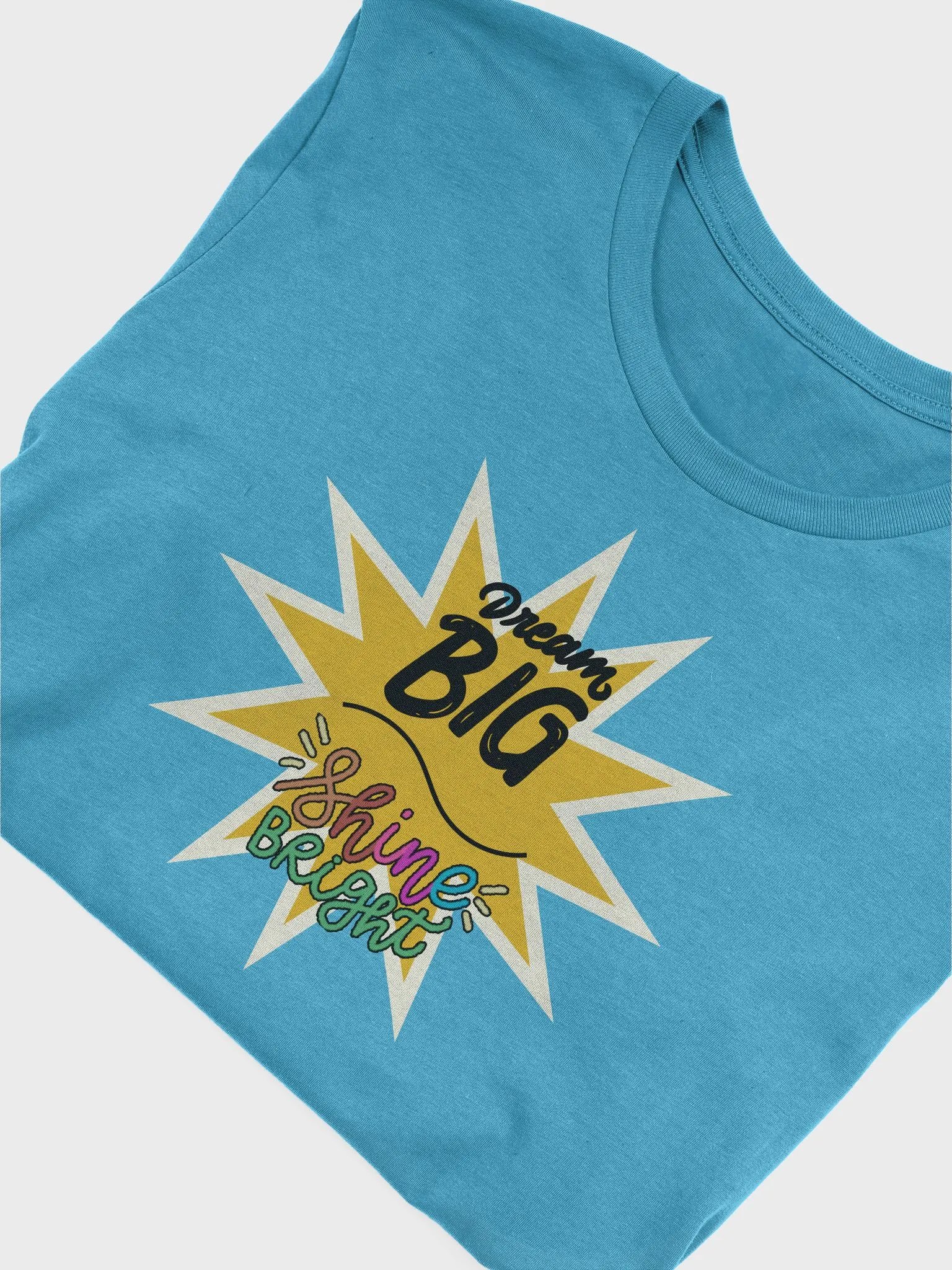 Dream Big & Shine Bright T-Shirt product image (43)