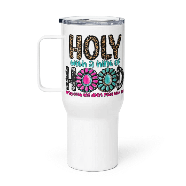 Holy With a Hint of Hood - Travel Mug w/ Handle product image (1)