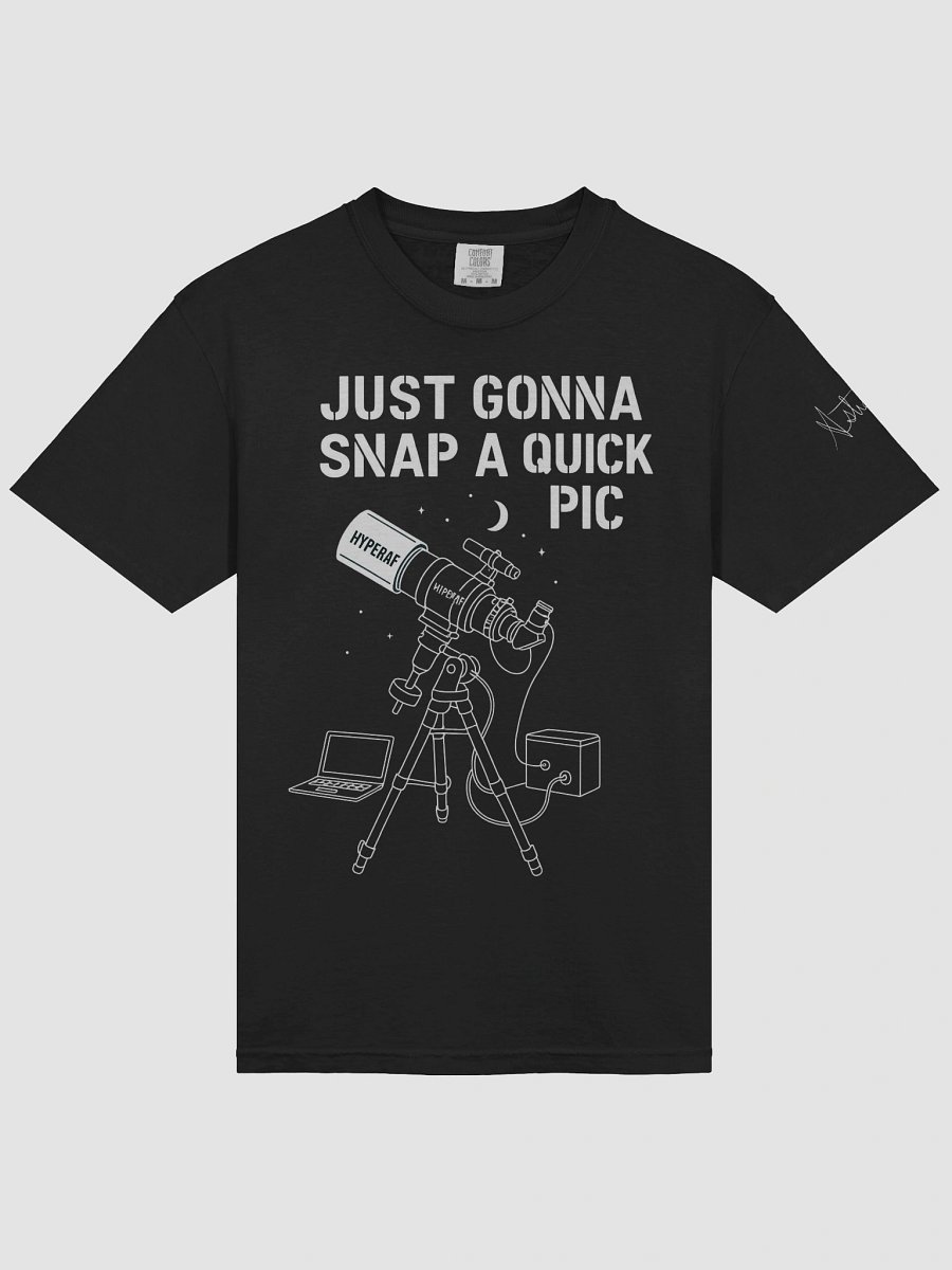 “Just Gonna Snap a Quick Pic” Signature Tee product image (3)