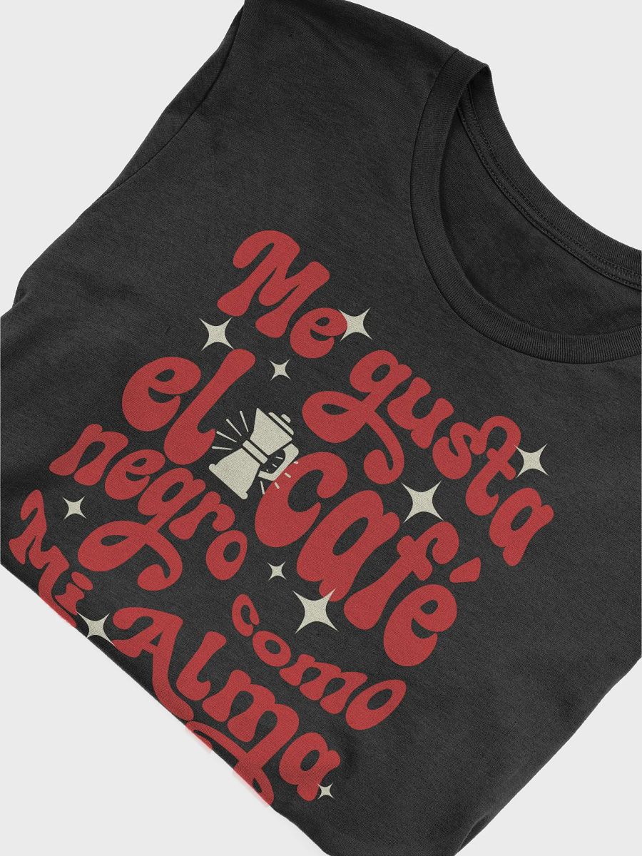 Me Gusta el Café Negro Como Mi Alma Camiseta Unisex product image (4)