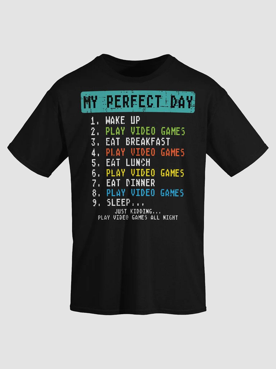 My Perfect Day Gamer T-Shirt product image (3)