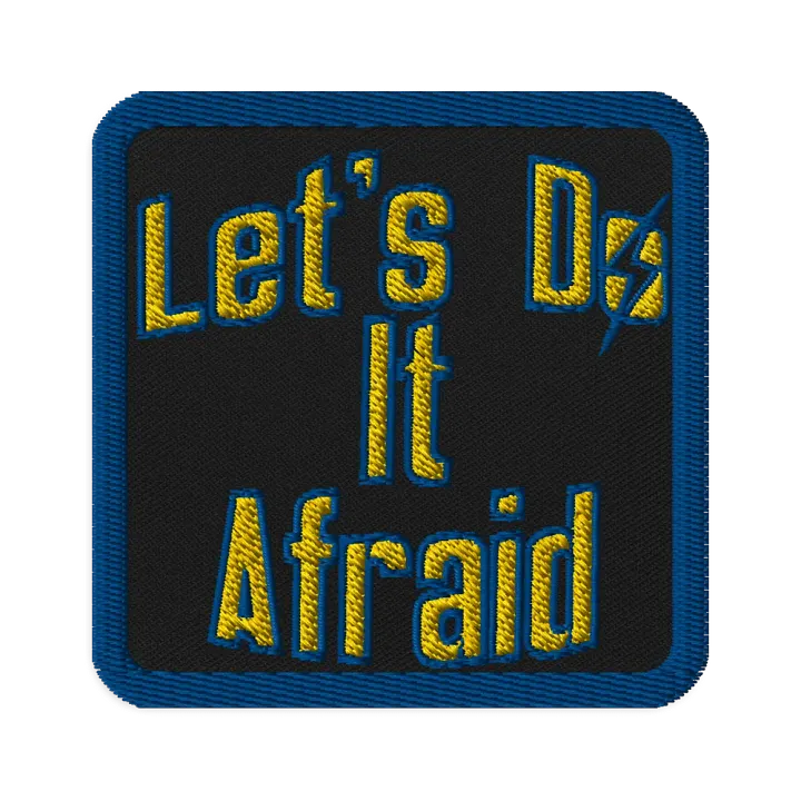 Let's Do It Afraid Morale Patch product image (1)