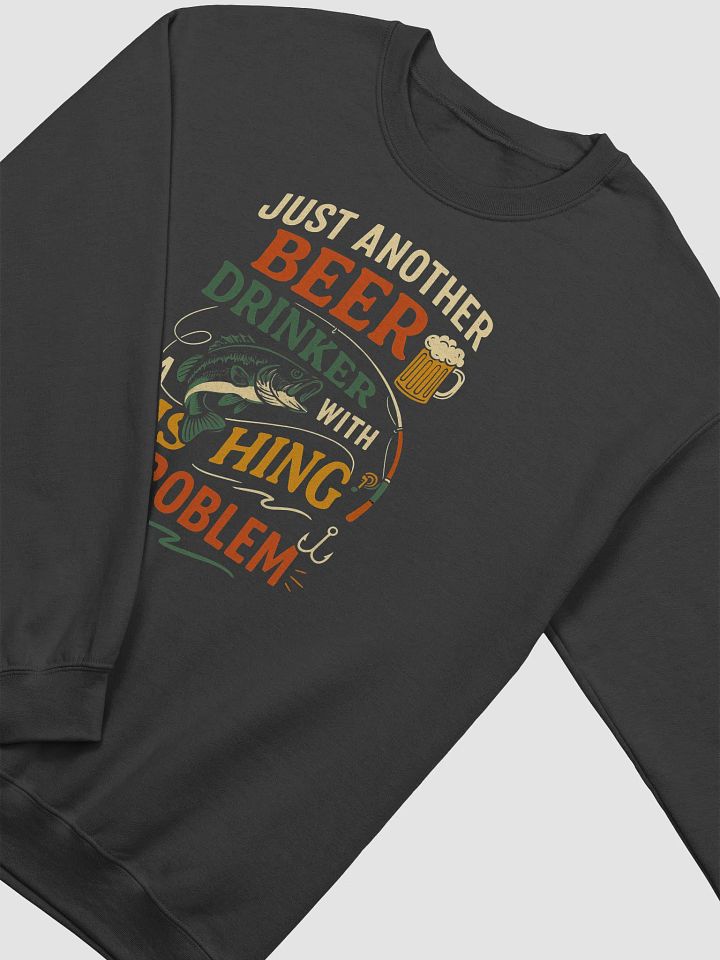 Fishing Sweatshirt – Just Another Beer Drinker Design product image (3)