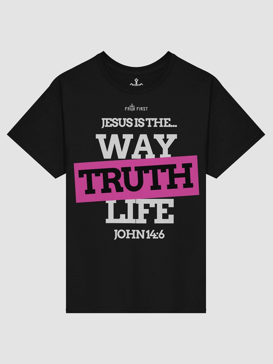 John 14:6 - Way, Truth & Life Unisex T-Shirt product image (4)