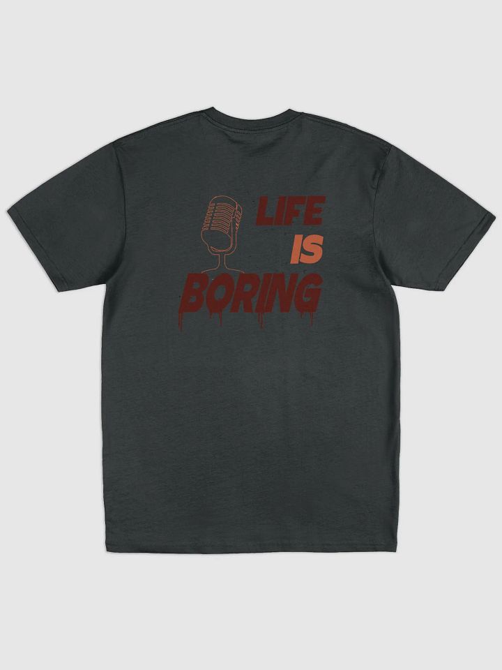 Life Is Boring Heavyweight UniSex T-shirt product image (2)