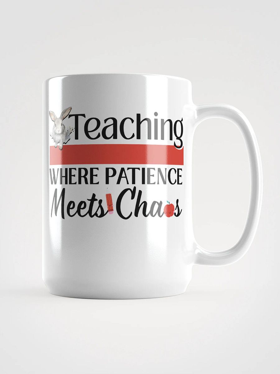Bunny Teaching Where Patience Meets Chaos, Teachers White Glossy Ceramic Mug product image (1)