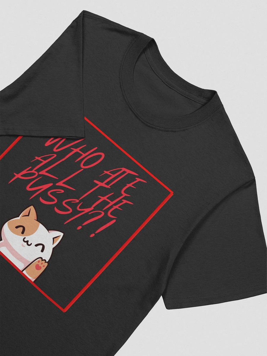 Who ate all the Kittens? T-Shirt product image (14)