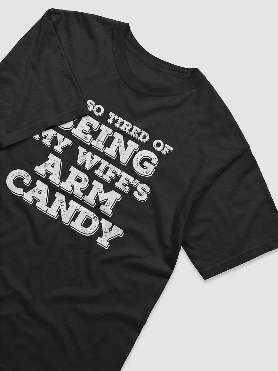 I'm So Tired of Being My Wife's Arm Candy product image (4)