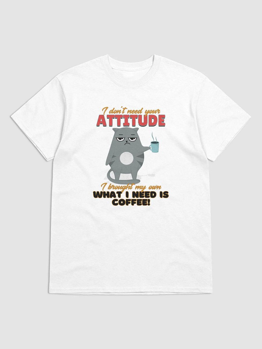 Cat with ATTITUDE... needs coffee! - UNISEX T-SHIRT product image (1)