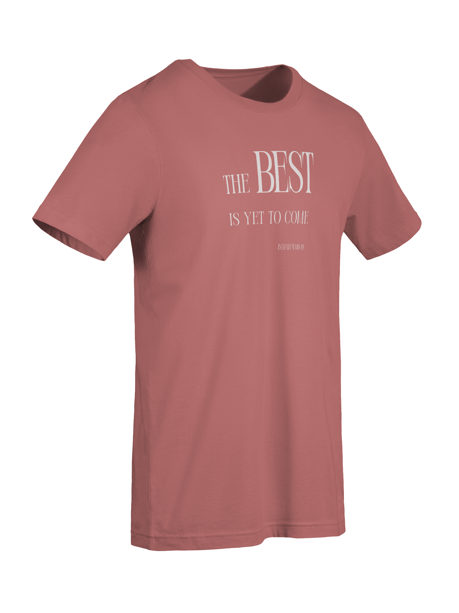 The Best Is Yet To Come Message T-Shirt product image (32)
