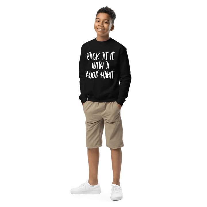 "Back At It With A Good Habit" Gildan Youth Crew Neck Sweatshirt product image (1)