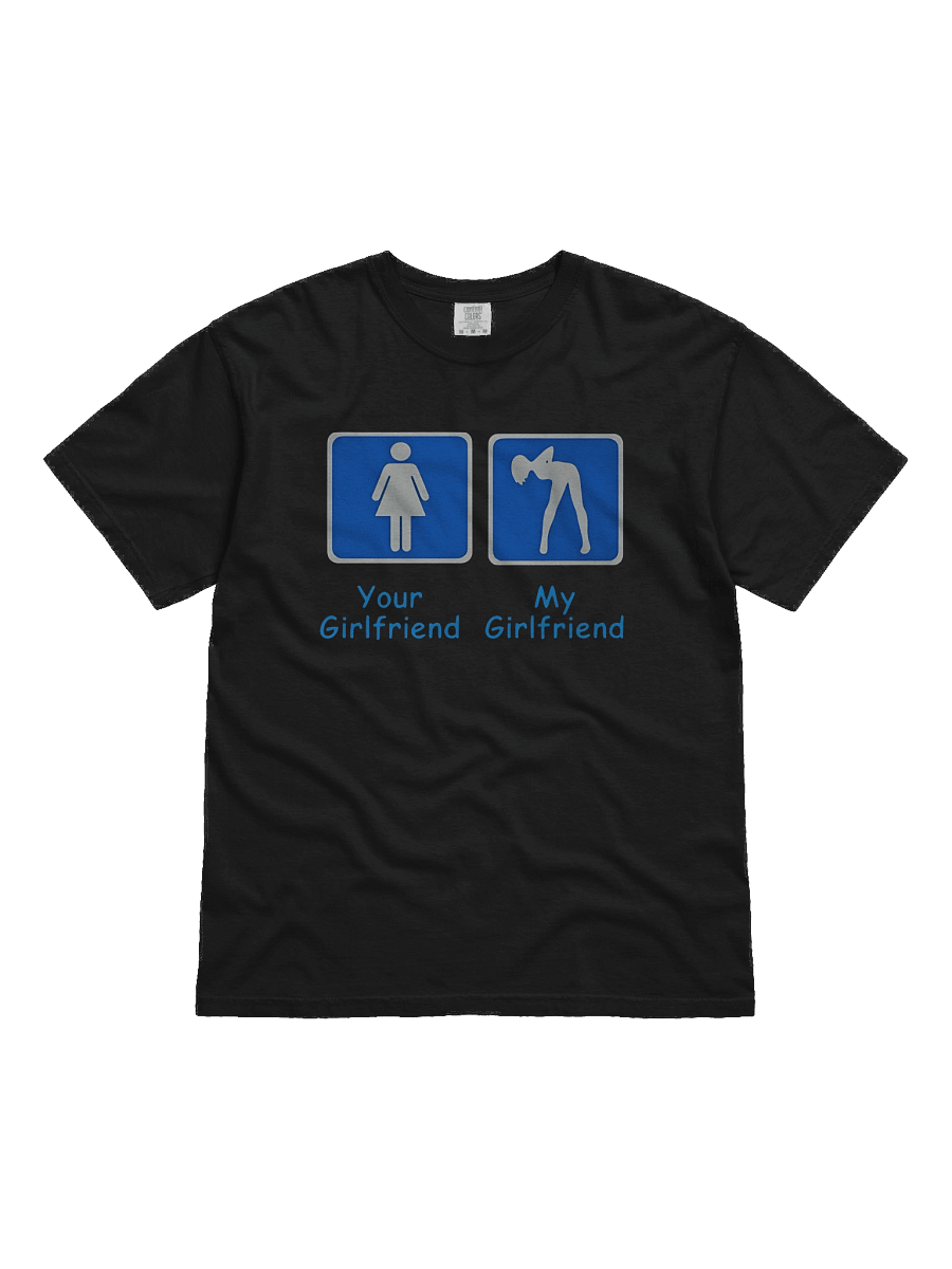 Your Girlfriend My Girlfriend t-Shirt product image (1)