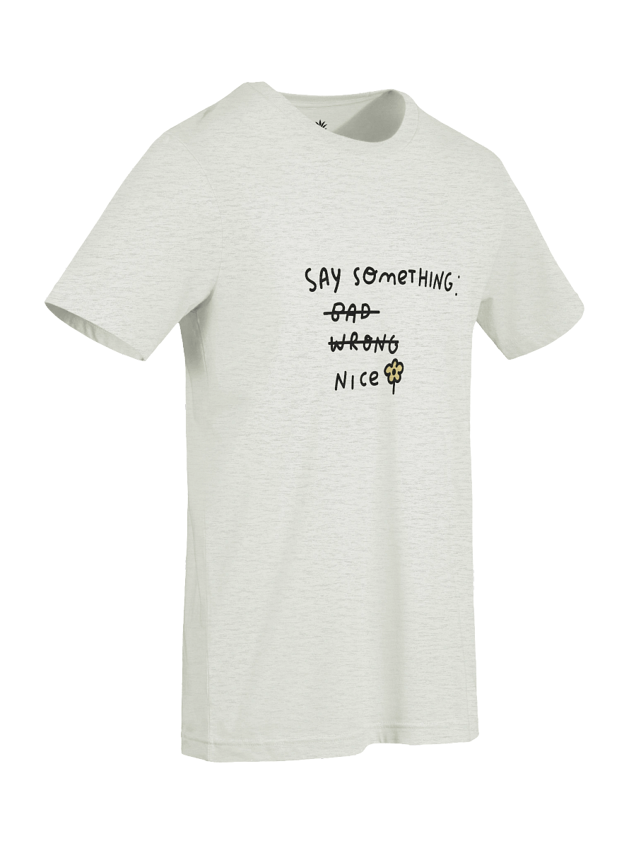 Say Something Nice Unisex T-Shirt product image (97)