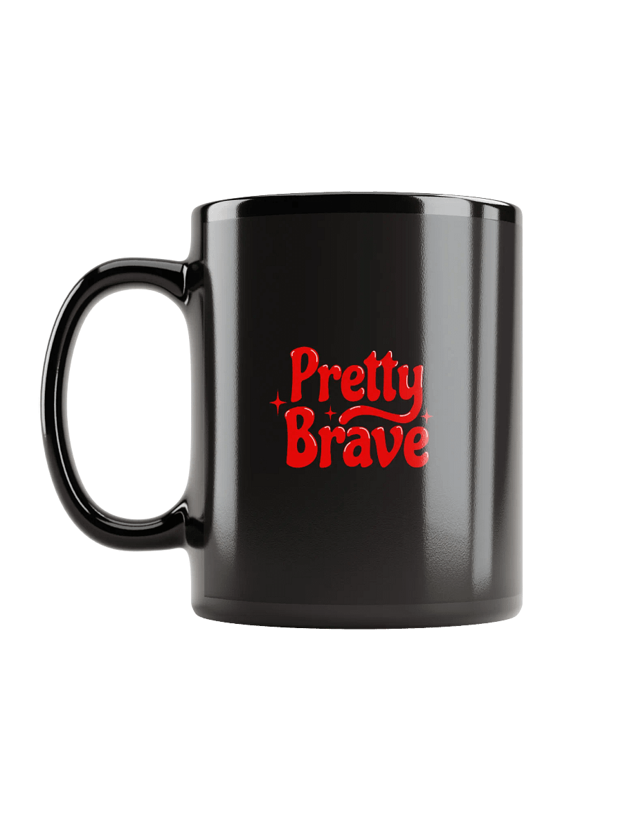 Pretty Brave Black Mug product image (11)