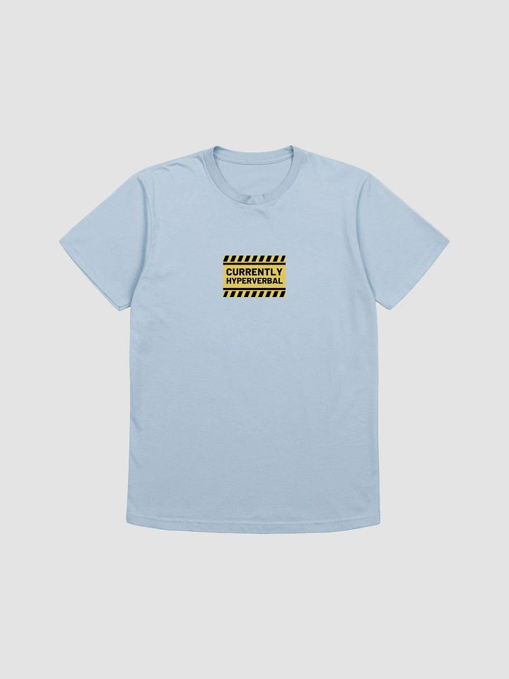 CURRENTLY HYPERVERBAL Supersoft T-Shirt product image (5)