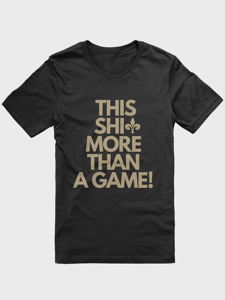 This Shit More Than A Game Shirt (Black and Gold) product image (1)