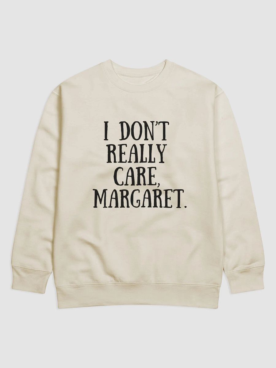 I Don't Really Care Sweatshirt product image (1)