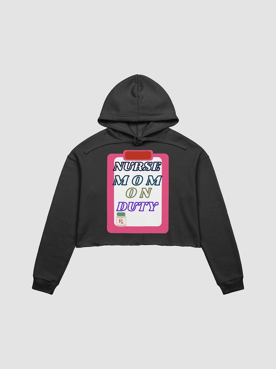 Nurse Mom On Duty Crop Hoodie product image (2)