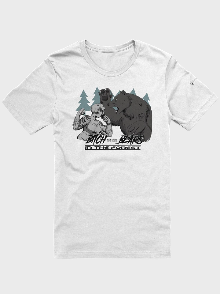 Bitch That Fights Bears - White T Shirt product image (1)