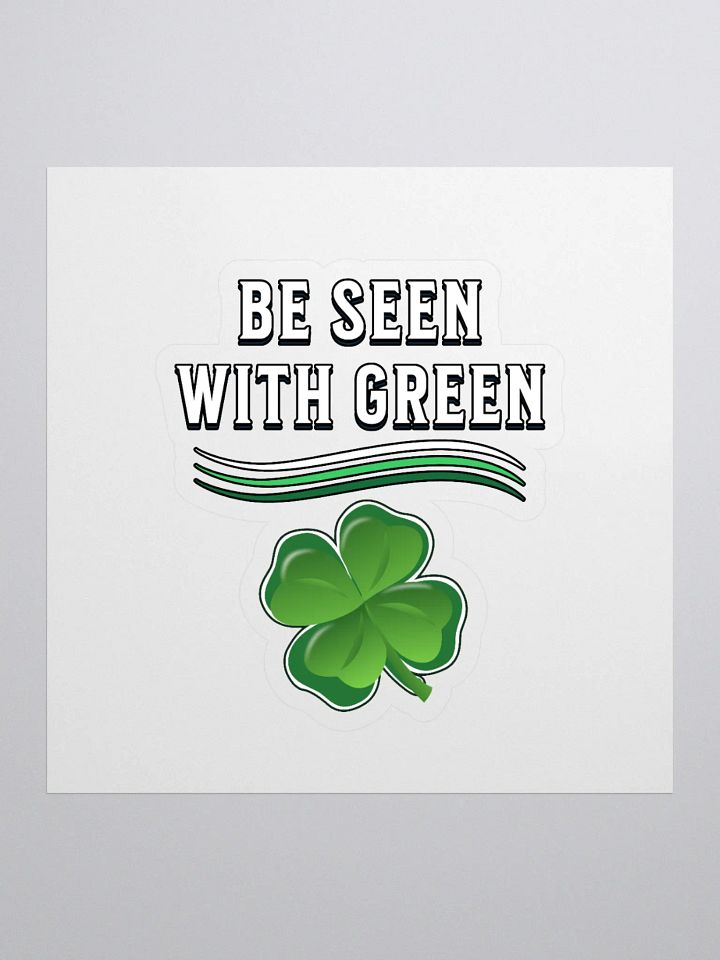 Be Seen With Green St. Patrick's Day Sticker product image (1)