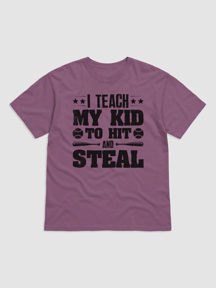 I Teach My Kid To Hit And Steal Baseball product image (2)