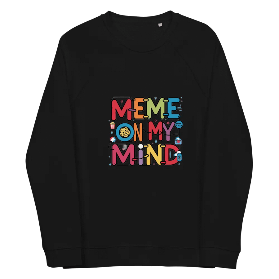 Meme On My Mind Organic Raglan Sweatshirt product image (9)