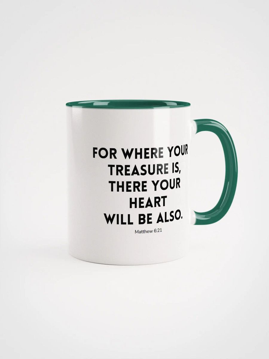 Where Your Treasure Is There Your Heart Will Be Also Matthew 6:21 Two-Tone Mug 11/15oz product image (1)