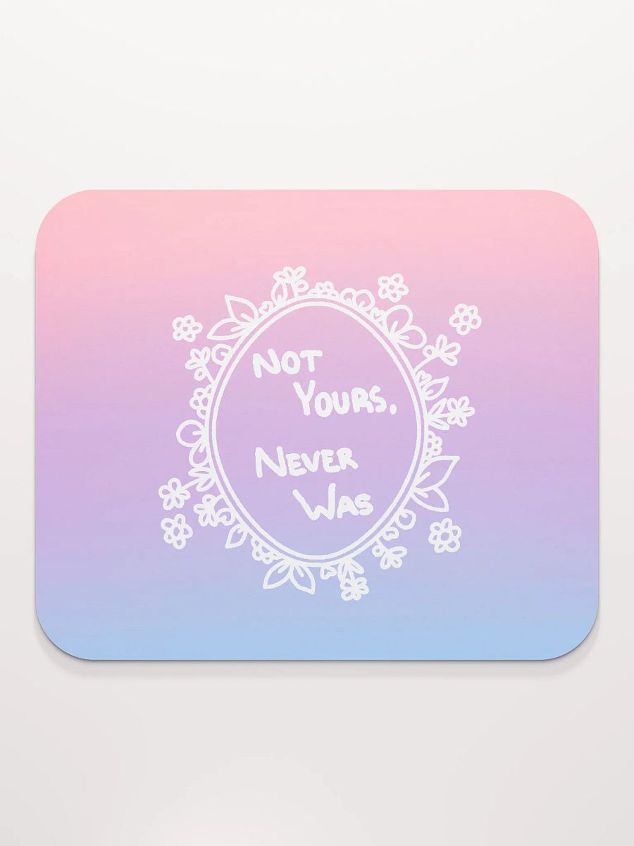 Not Yours Mousepad product image (2)