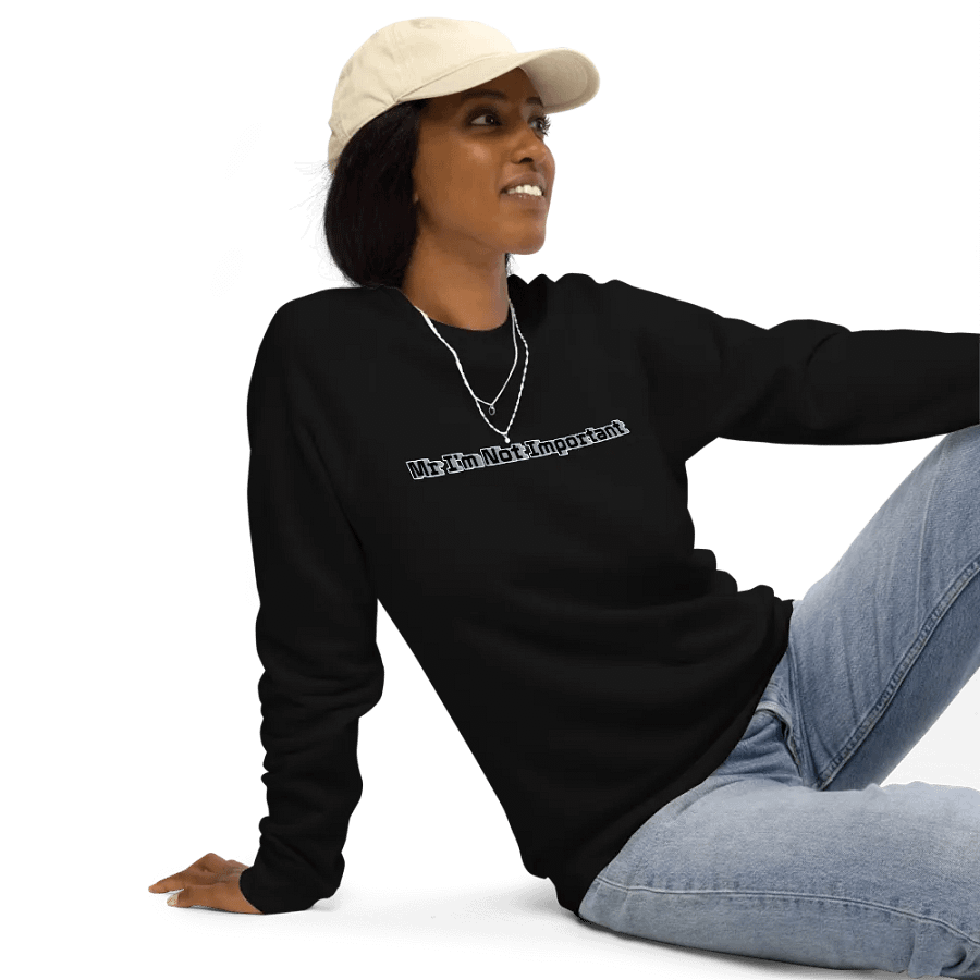 Unisex Organic Raglan Sweatshirt - Mr I'm Not Important product image (9)