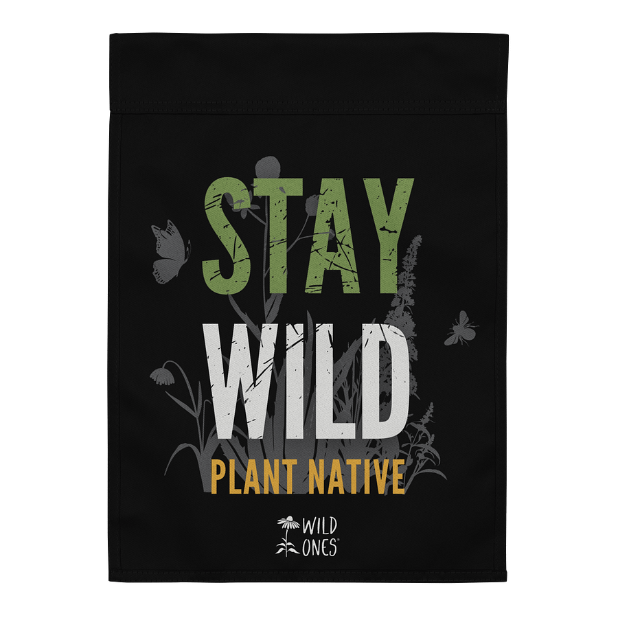 Stay Wild, Plant Native (Garden Flag) product image (2)