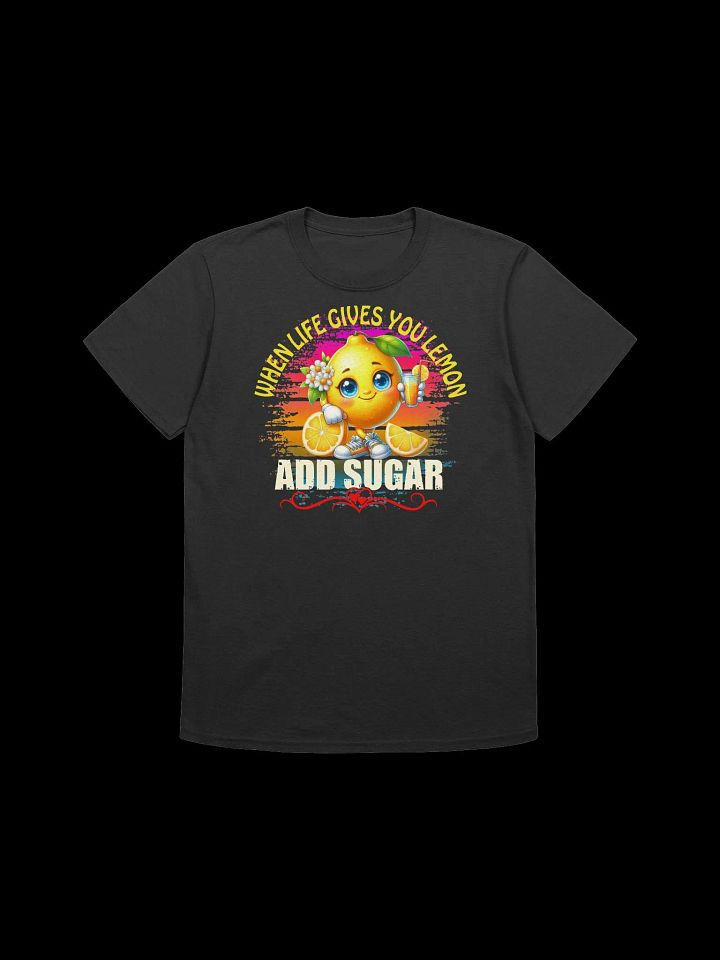 When Life Gives You Lemons, Add Sugar-Cute & Cheery Design T-Shirt product image (3)