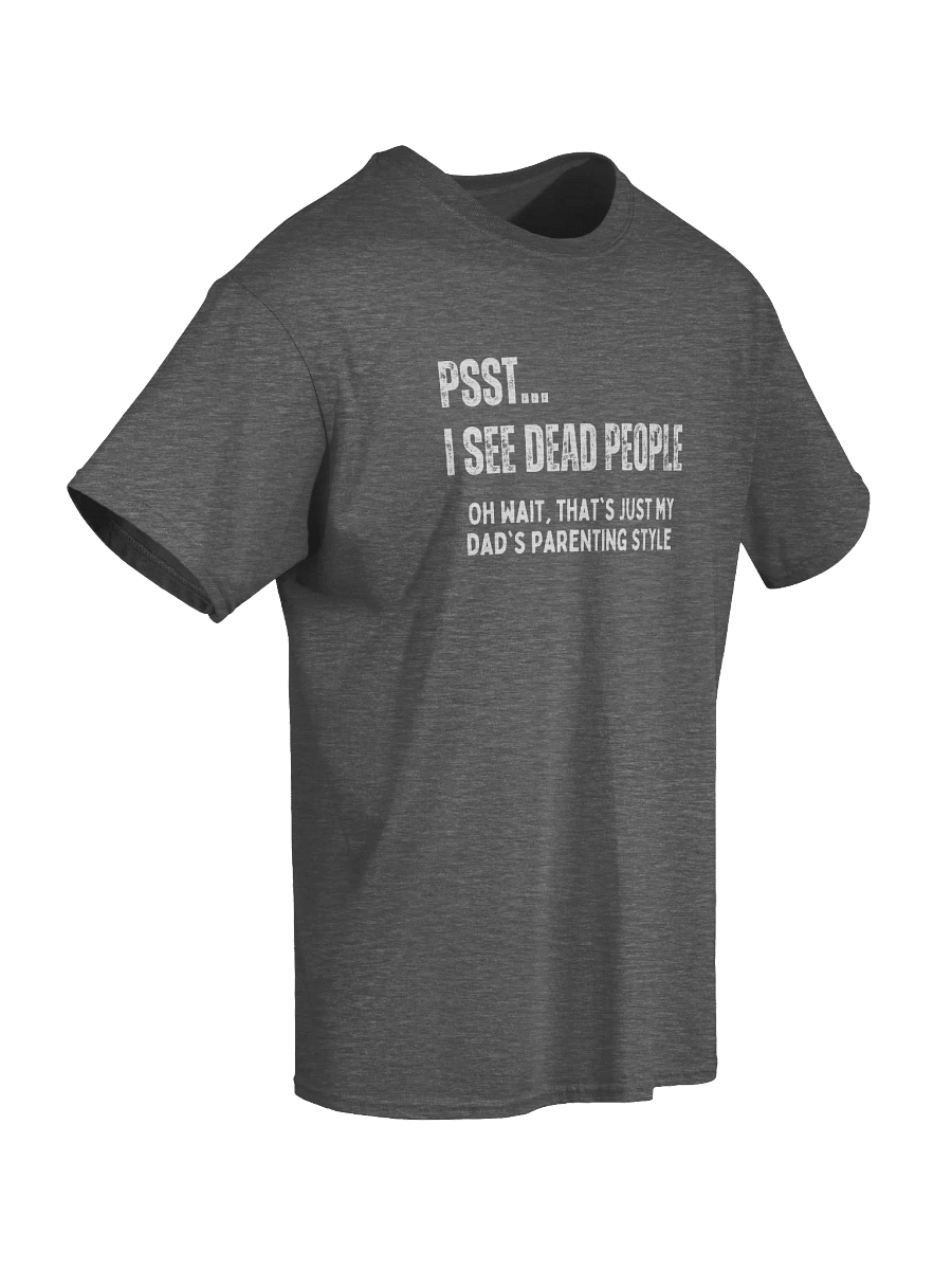 Psst... I See Dead People T-Shirt product image (7)