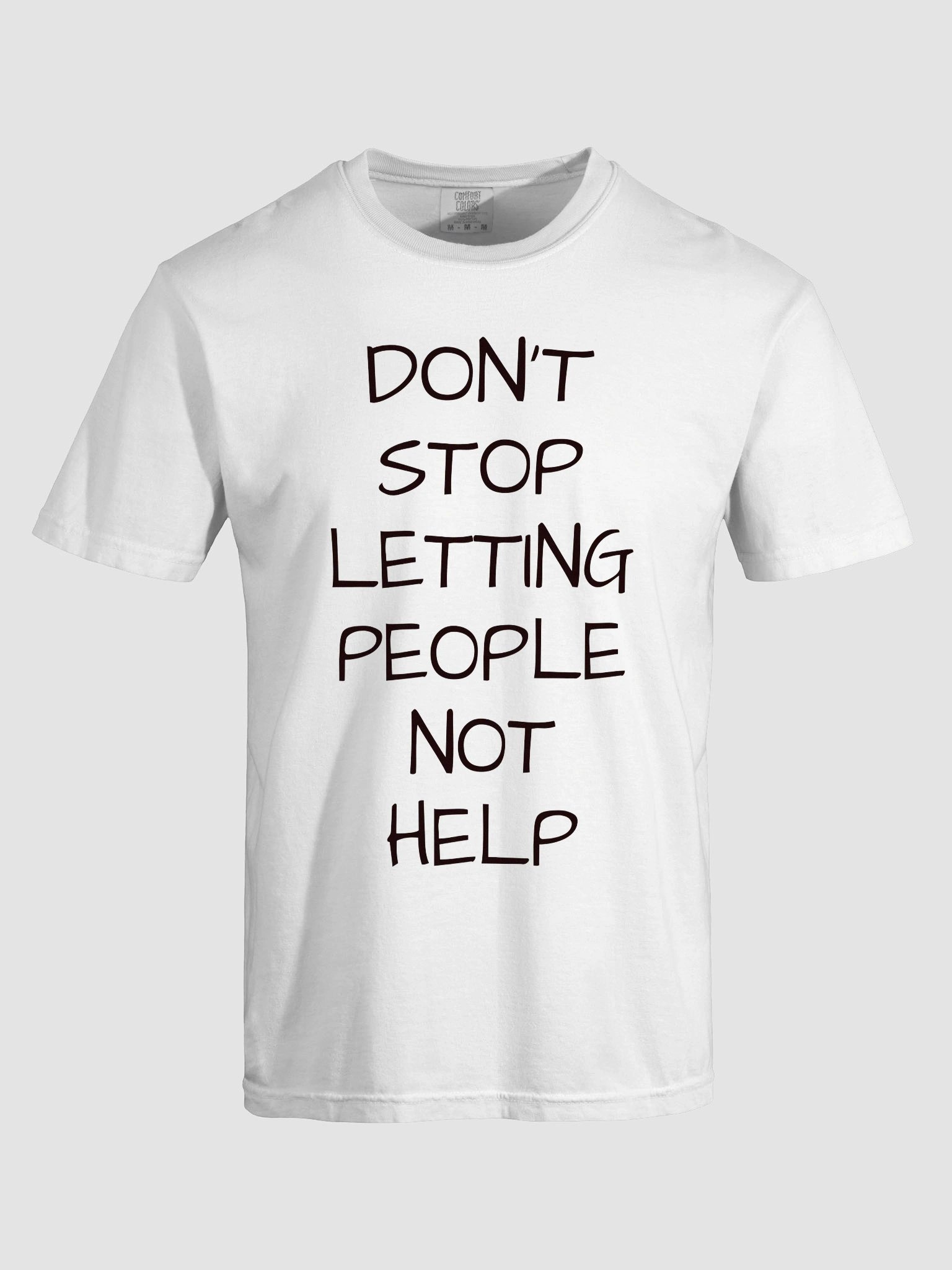 Impractical Jokers "Don't Stop Letting People Not Help" Protest T-Shirt product image (5)