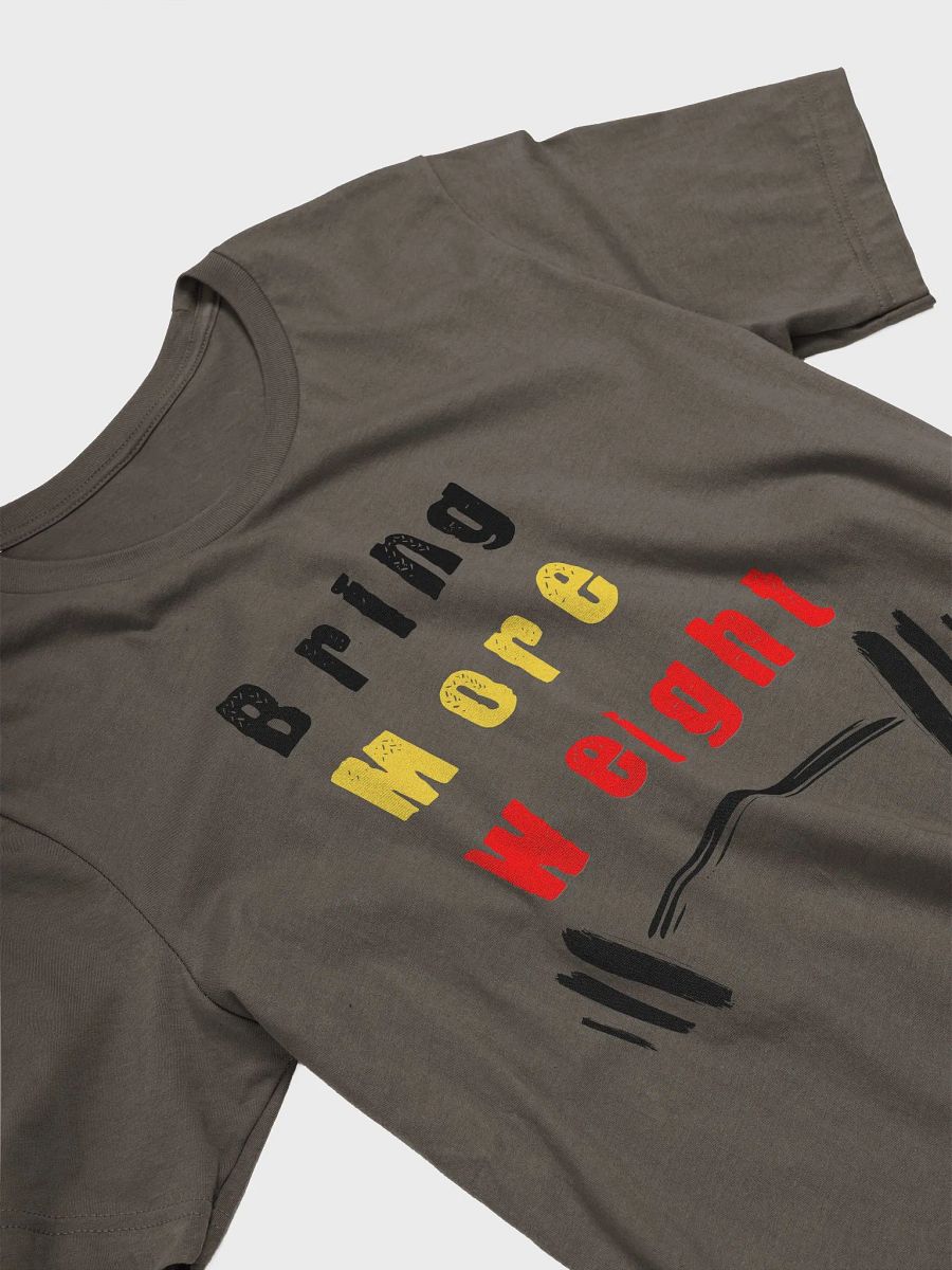 Bring More Weight Motivational T-Shirt product image (18)